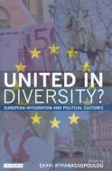 United in Diversity?: European Integration and Political Cultures edito da PAPERBACKSHOP UK IMPORT