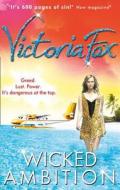 Wicked Ambition di Victoria Fox edito da HarperCollins Publishers