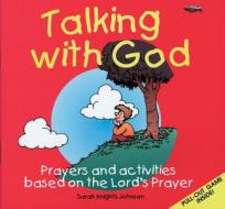 Talking With God di Sarah Knights-Johnson edito da Christian Focus Publications Ltd