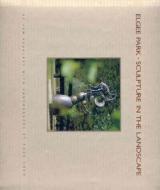 Elgee Park: Sculpture in the Landcape di Ken Scarlett edito da MacMillan Art Publishing