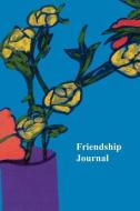 Friendship Journal di Jan Yager edito da Hannacroix Creek Books