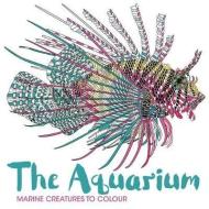 The Aquarium di Richard Merritt, Claire Scully edito da Michael O'Mara Books Ltd