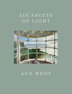 Six Facets Of Light di Ann Wroe edito da Vintage Publishing