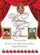 Voltaire Visite Ottawa di Allan Du Manoir De Juaye edito da Petra Books