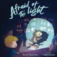 Afraid of the Light di Brock Eastman edito da Crimson Pulse Kids