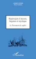 Hadewijch d'Anvers, béguine et mystique di André Gozier edito da Editions L'Harmattan