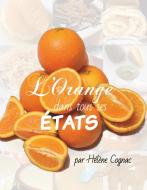 L'orange dans tous ses états di Hélène Cognac edito da Books on Demand
