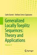 Generalized Locally Toeplitz Sequences: Theory and Applications di Carlo Garoni, Stefano Serra-Capizzano edito da Springer-Verlag GmbH