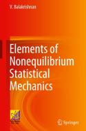 Elements of Nonequilibrium Statistical Mechanics di V. Balakrishnan edito da Springer International Publishing