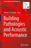 Building Pathologies and Acoustic Performance edito da Springer International Publishing