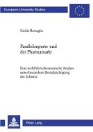 Parallelimporte und der Pharmamarkt di Guido Barsuglia edito da Lang, Peter