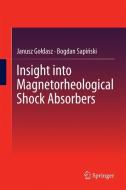 Insight into Magnetorheological Shock Absorbers di Janusz Goldasz, Bogdan Sapinski edito da Springer International Publishing