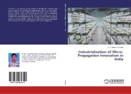 Industrialization of Micro-Propagation Innovation in India di K. L. Prasanna Kumar edito da LAP LAMBERT Academic Publishing