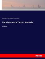 The Adventures of Captain Bonneville di Washington Irving, Benjamin L. E. Bonneville edito da hansebooks