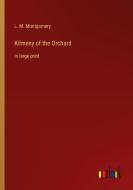 Kilmeny of the Orchard di L. M. Montgomery edito da Outlook Verlag
