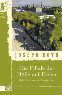 Die Filiale der Hölle auf Erden di Joseph Roth edito da Kiepenheuer & Witsch GmbH
