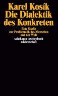 Die Dialektik des Konkreten di Karel Kosik edito da Suhrkamp Verlag AG