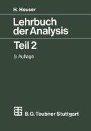 Lehrbuch Der Analysis di Harro Heuser edito da Vieweg+teubner Verlag