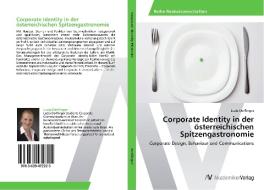 Corporate Identity in der österreichischen Spitzengastronomie di Luzia Derflinger edito da AV Akademikerverlag