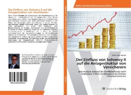 Der Einfluss Von Solvency Ii Auf Die Anlagestruktur Von Versicherern di Jellinek Maximilian edito da Av Akademikerverlag