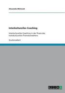 Interkulturelles Coaching di Alexandra Mietusch edito da GRIN Publishing