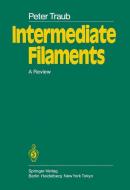 Intermediate Filaments di P. Traub edito da Springer Berlin Heidelberg