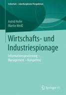 Wirtschafts- und Industriespionage di Astrid Hofer, Martin Weiß edito da Gabler, Betriebswirt.-Vlg