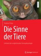 Die Sinne der Tiere di Stephan Frings edito da Springer-Verlag GmbH