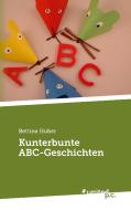 Kunterbunte ABC-Geschichten di Bettina Huber edito da novum publishing gmbh
