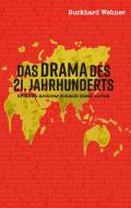 Das Drama des 21. Jahrhunderts di Burkhard Wehner edito da Books on Demand