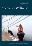 Abenteuer Weltreise di Helga Esdorf edito da Books on Demand