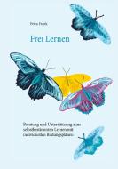 Frei Lernen di Petra Frank edito da Books on Demand