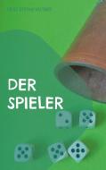 Der Spieler di Fritz-Stefan Valtner edito da Books on Demand