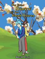 Der kleine Samurai mit den blauen Haaren di Sascha Frank edito da Books on Demand