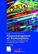 Prozessmanagement als Kernkompetenz di Jetta Frost, Margit Osterloh edito da Gabler, Betriebswirt.-Vlg