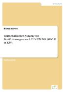 Wirtschaftlicher Nutzen von Zertifizierungen nach DIN EN ISO 9000 ff. in KMU di Bianca Marten edito da Diplom.de