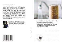 Membranes Ceramiques di EL BARAKA Noureddine EL BARAKA, Saffaj Nabil Saffaj, LAKNIFLI Abdellatif LAKNIFLI edito da KS OmniScriptum Publishing
