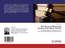 The Abuse of Dominant Position and IPRs in The EU di DuSko Martic edito da LAP Lambert Acad. Publ.