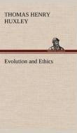 Evolution and Ethics di Thomas Henry Huxley edito da TREDITION CLASSICS