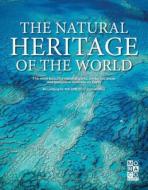 Natural Heritage Of The World, The di Monaco Books edito da Monaco Books