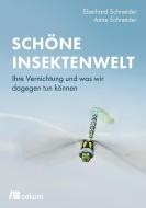 Schöne Insektenwelt di Eberhard Schneider, Anne Schneider edito da Oekom Verlag GmbH