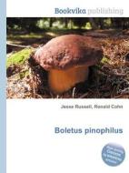 Boletus Pinophilus di Jesse Russell, Ronald Cohn edito da Book On Demand Ltd.