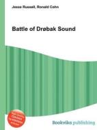 Battle Of Drobak Sound di Jesse Russell, Ronald Cohn edito da Book On Demand Ltd.