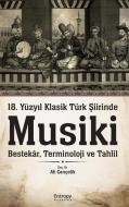 18. Yüzy¿l Klasik Türk ¿iirinde Musiki di Ali Cançelik edito da Entropy Academy