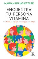 Encuentra Tu Persona Vitamina di Marian Rojas Estapé edito da PLANETA PUB