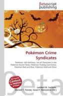 Pokémon Crime Syndicates edito da Betascript Publishers