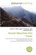 Hunter Mountain Fire Tower edito da Vdm Publishing House
