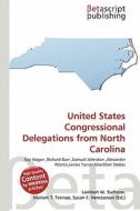 United States Congressional Delegations from North Carolina edito da Betascript Publishing