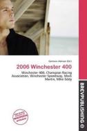 2006 Winchester 400 edito da Brev Publishing