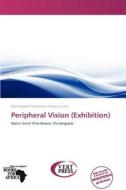 Peripheral Vision (exhibition) edito da Crypt Publishing